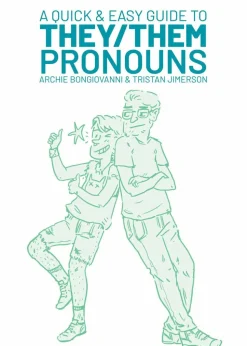 A Quick & Easy Guide to They/Them Pronouns by Archie Bongiovanni & Tristan Jimerson Hardcover