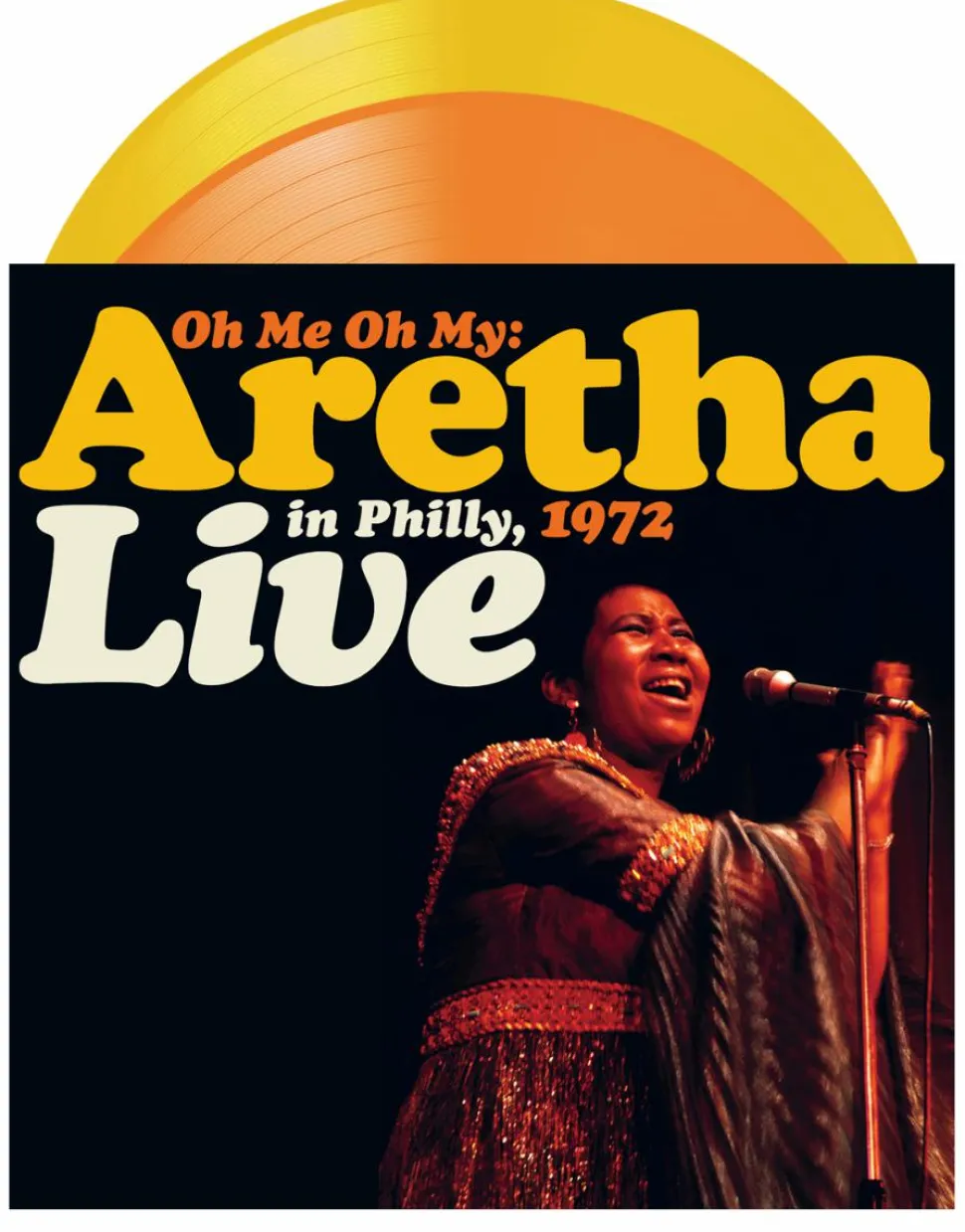 Aretha Franklin - Oh Me, Oh My: Aretha Live in Philly, 1972 2xLP Vinyl Record (2021 Record Store Day Exclusive Orange & Yellow Coloured Vinyl)