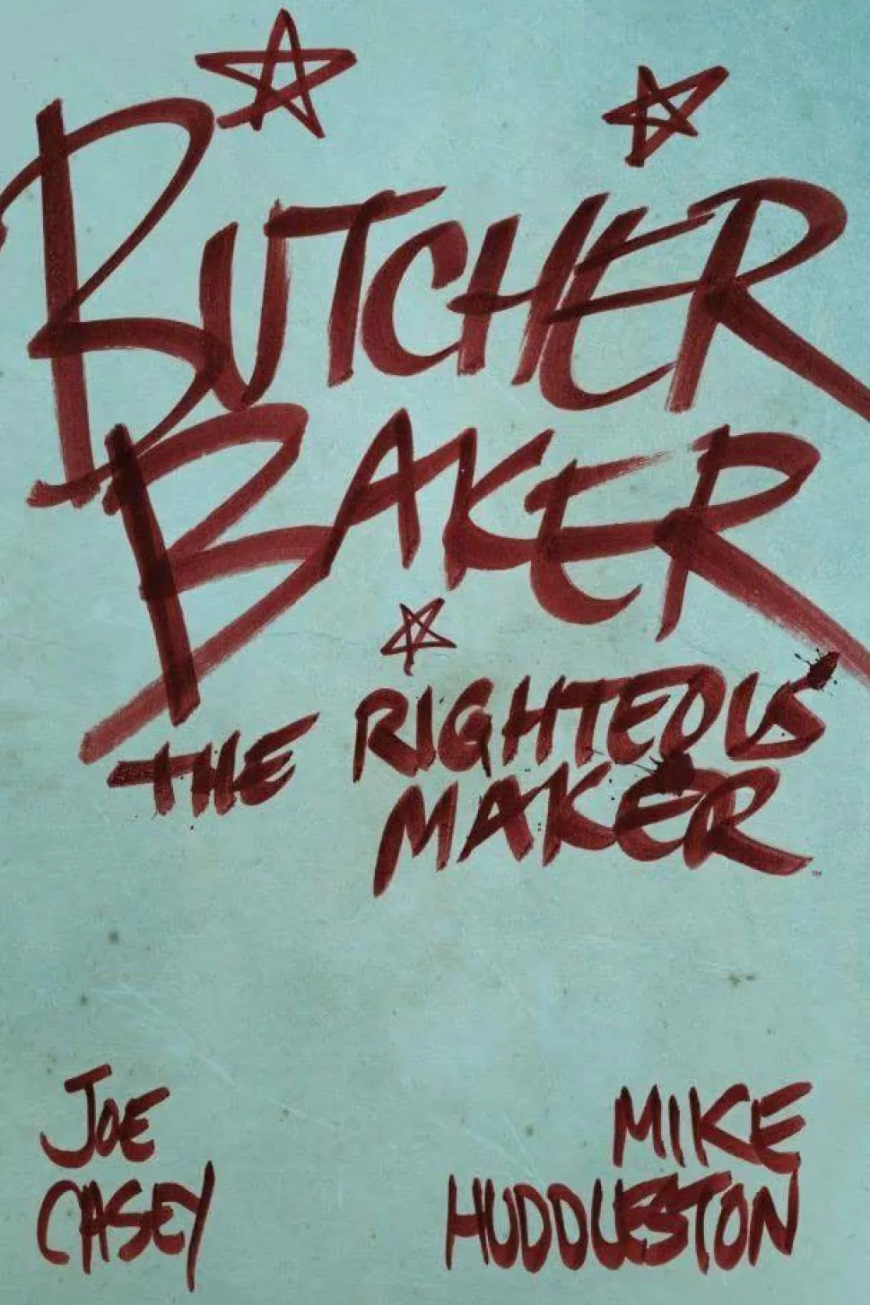 Butcher Baker The Righteous Maker by Joe Casey Hardcover Book