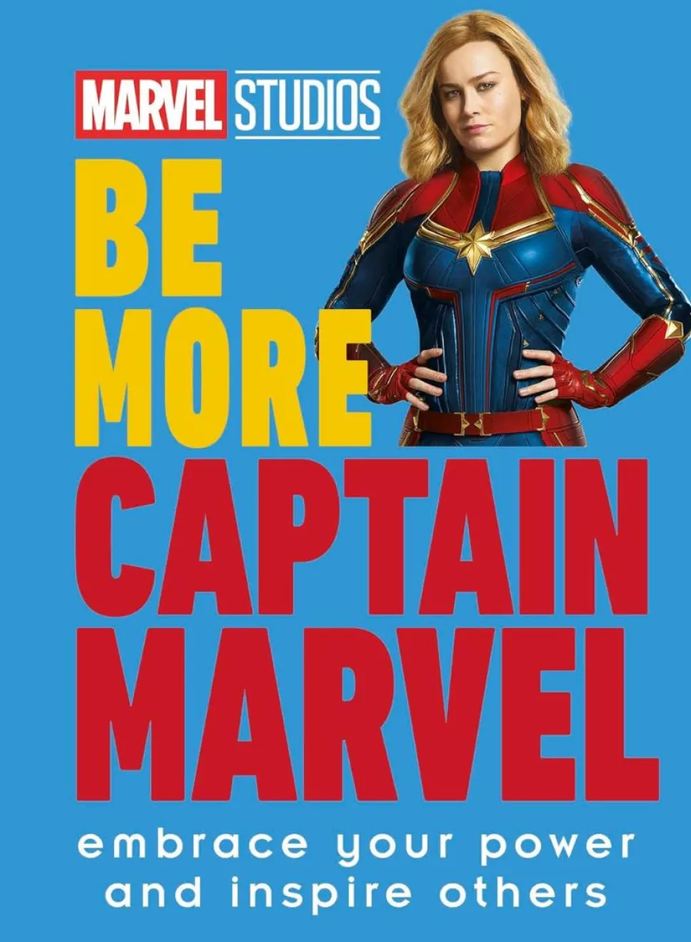 Captain Marvel - Be More Captain Marvel: Embrace Your Power and Inspire Others Hardcover Book