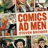 Comics Ad Men by Steven Brower Paperback Book