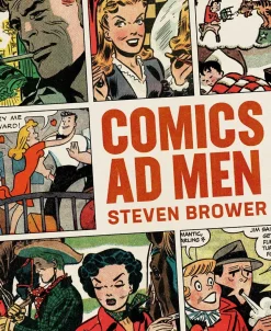 Comics Ad Men by Steven Brower Paperback Book