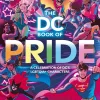 DC Comics - The DC Book of Pride: A Celebration of DC's LGBTQIA+ Characters Hardcover Book