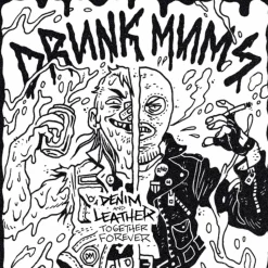 Drunk Mums - Denim & Leather, Together Forever LP Vinyl Record