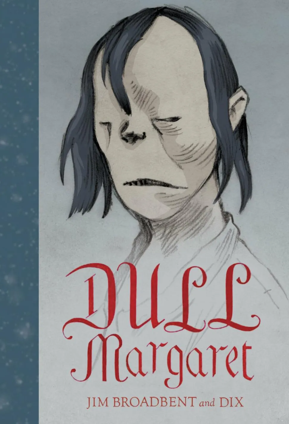 Dull Margaret by Jim Broadbent & Dix Hardcover