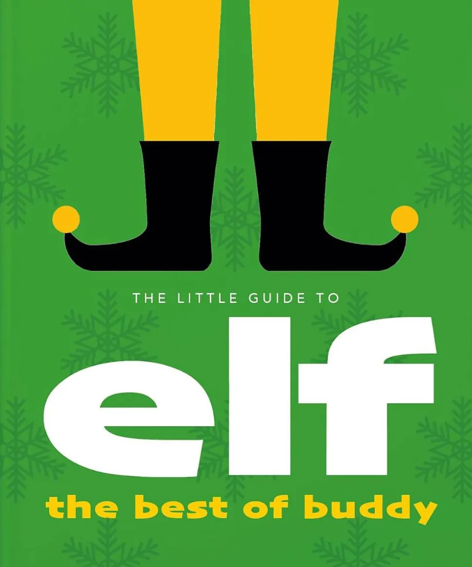 Elf - The Little Guide to Elf: The Best of Buddy Hardcover Book