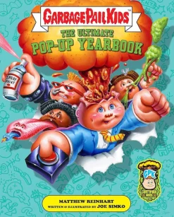 Garbage Pail Kids - The Ultimate Pop-Up Yearbook Hardcover Book
