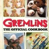 Gremlins - The Official Cookbook Hardcover Book