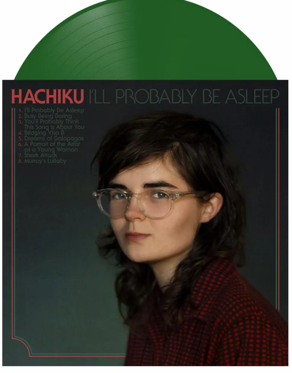 Hachiku – I'll Probably Be Asleep LP Vinyl Record (Green Coloured Vinyl)