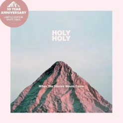 Holy Holy - When the Storms Would Come 10th Anniversary LP Vinyl Record (White Vinyl)