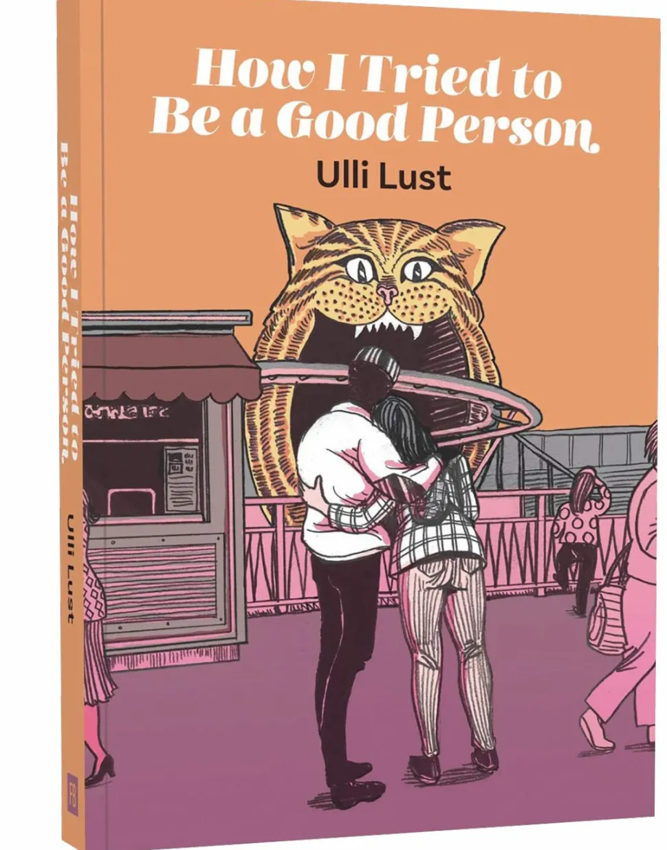 How I Tried to be a Good Person by Ulli Lust Paperback