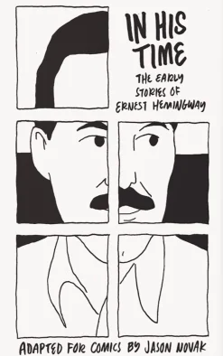 In His Time: The Early Stories of Ernest Hemingway by Jason Novak Paperback Book