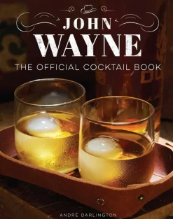 John Wayne - The Official Cocktail Book Hardcover Book