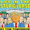 Life in the Stupidverse by Tom Tomorrow Paperback Book