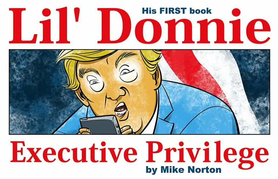 Lil’ Donnie - Volume 01 Executive Privilege Hardcover Book