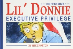 Lil’ Donnie - Volume 01 Executive Privilege Hardcover Book