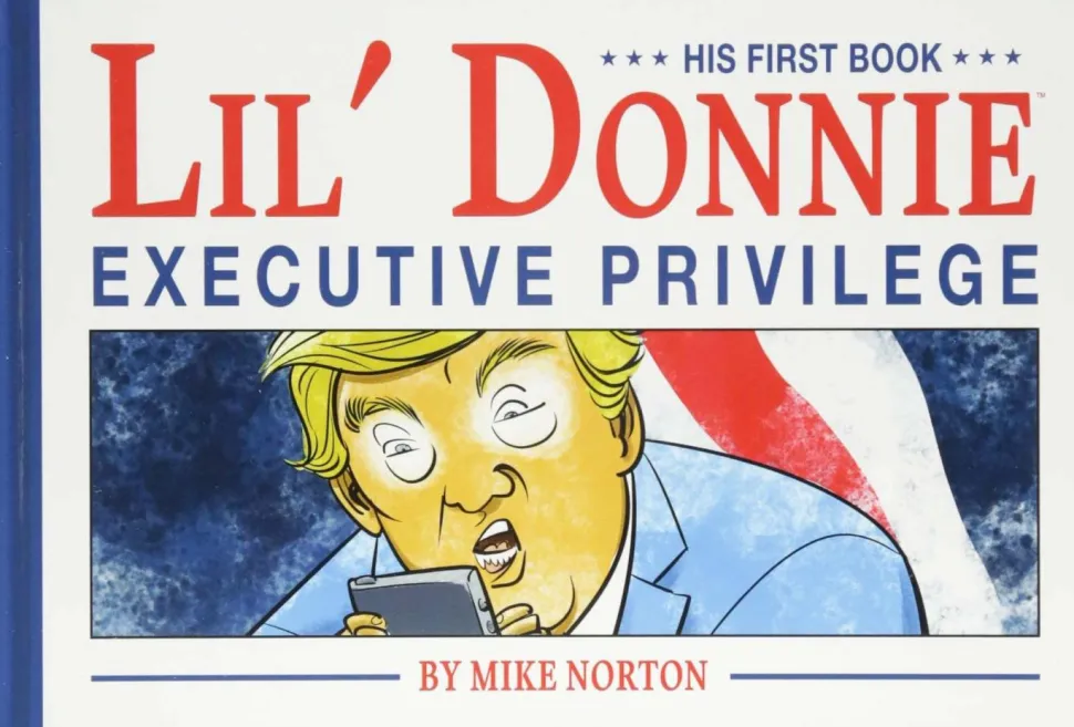 Lil’ Donnie - Volume 01 Executive Privilege Hardcover Book