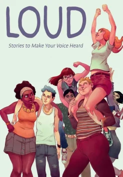 Loud: Stories to Make Your Voice Heard Paperback Book
