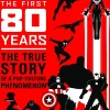 Marvel - The First 80 Years: The True Story of a Pop-Culture Phenomenon Hardcover Book