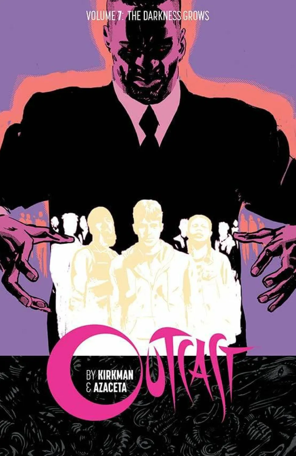 Outcast - Volume 07 The Darkness Grows Trade Paperback Book