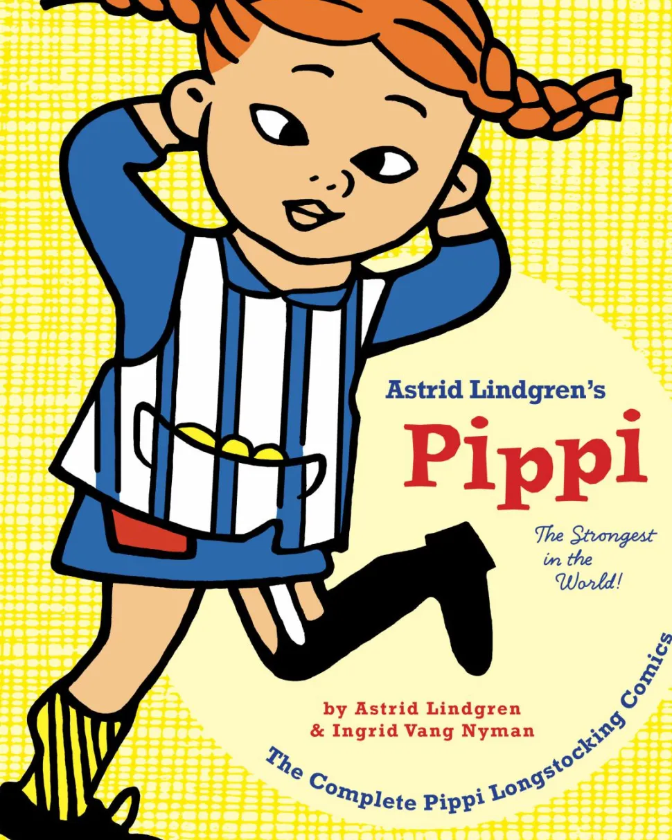Pippi Longstocking: The Strongest in the World - The Complete Pippi Longstocking Comics Paperback
