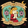 Please Destroy My Enemies by Michael Sweater Paperback