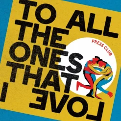 Press Club - To All The Ones That I Love LP Vinyl Record (Transparent Curacao Blue Coloured Vinyl)