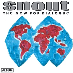 Snout - The New Pop Dialogue LP Vinyl Record
