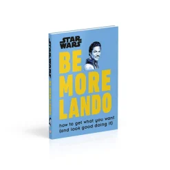 Star Wars - Be More Lando: How to Get What You Want (And Look Good Doing It) Hardcover Book