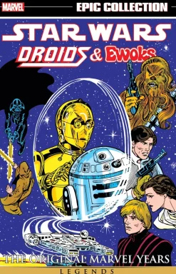 Star Wars Legends - Epic Collection: The Original Marvel Years: Droids & Ewoks Trade Paperback Book