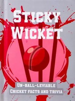Sticky Wicket: Un-Ball-Leviable Cricket Facts and Trivia Hardcover Book