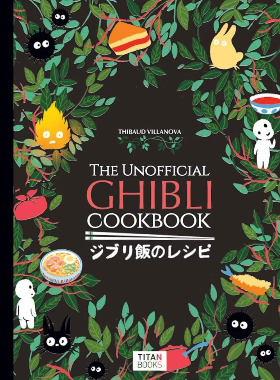 Studio Ghibli - The Unofficial Ghibli Cookbook Hardcover Book