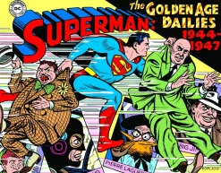 Superman - The Golden Age Newspaper Dailies 1944-1947 Hardcover