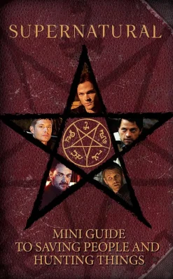 Supernatural - Mini Guide to Saving People and Hunting Things Hardcover Book