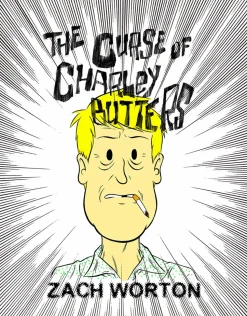 The Curse of Charley Butters by Zach Worton Paperback