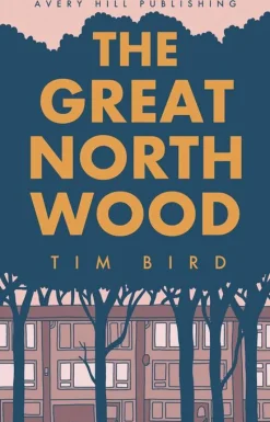 The Great North Wood by Tim Bird Paperback