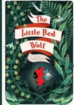 The Little Red Wolf by Amelie Flechais Paperback Book