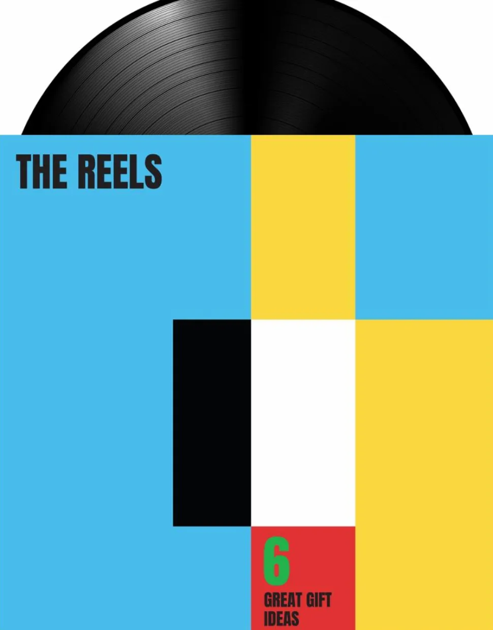 The Reels - 6 Great Gift Ideas EP Vinyl Record