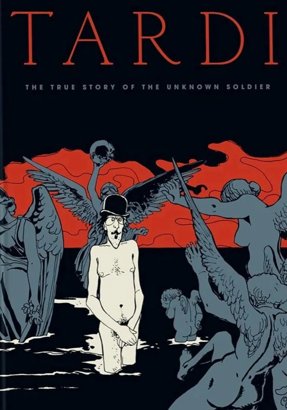 The True Story of the Unknown Soldier by Jacques Tardi Hardcover Book