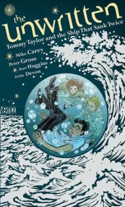 The Unwritten - Tommy Taylor & The Ship That Sank Twice HC (Hardcover Book)