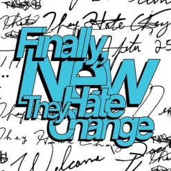 They Hate Change - Finally, New LP Vinyl Record (Coke Bottle Clear Vinyl)