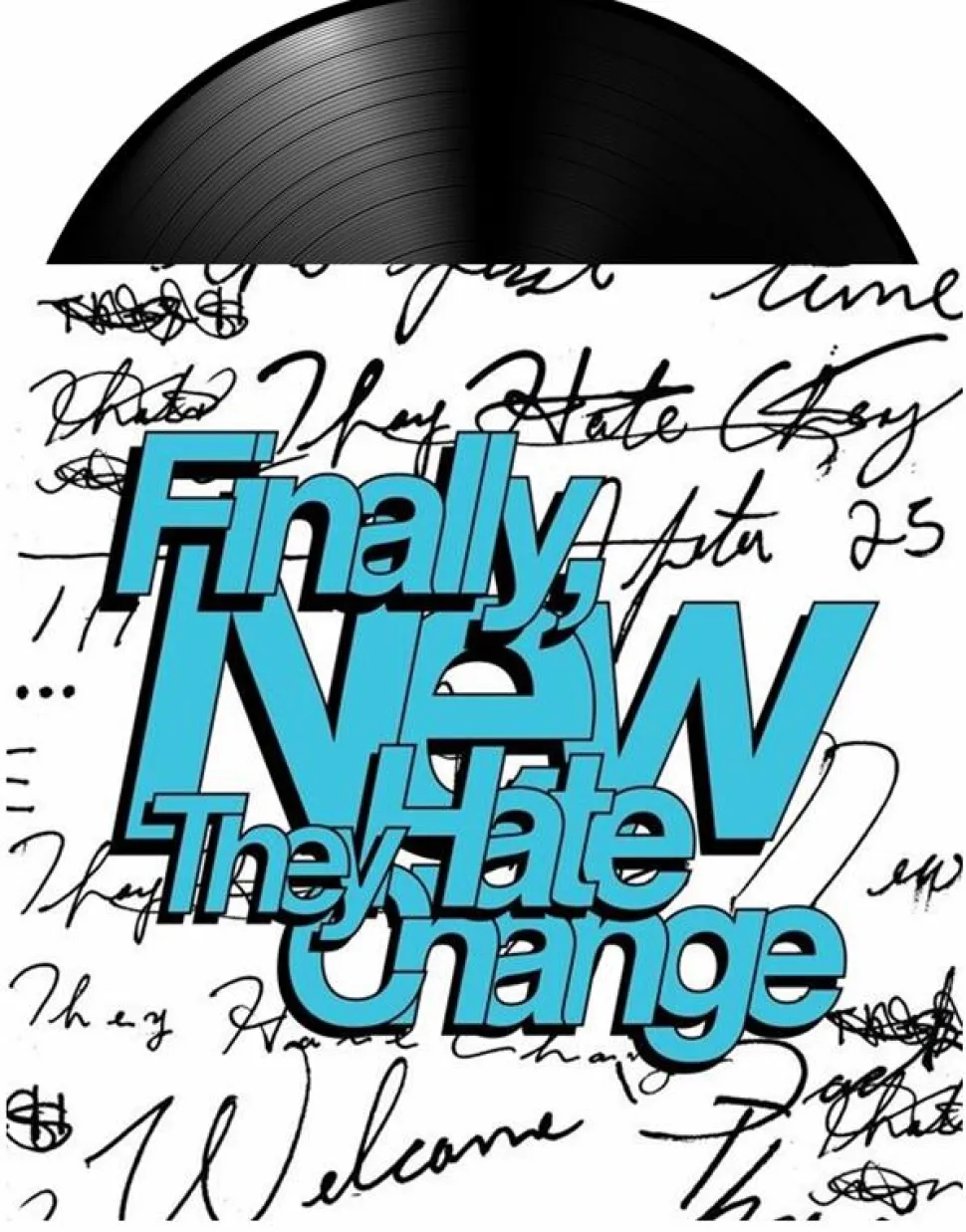 They Hate Change - Finally, New LP Vinyl Record
