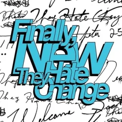 They Hate Change - Finally, New LP Vinyl Record