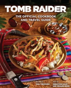 Tomb Raider - The Official Cookbook & Travel Guide Hardcover Book