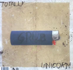 Totally Unicorn - I'll Be Fine Now / Grub 7