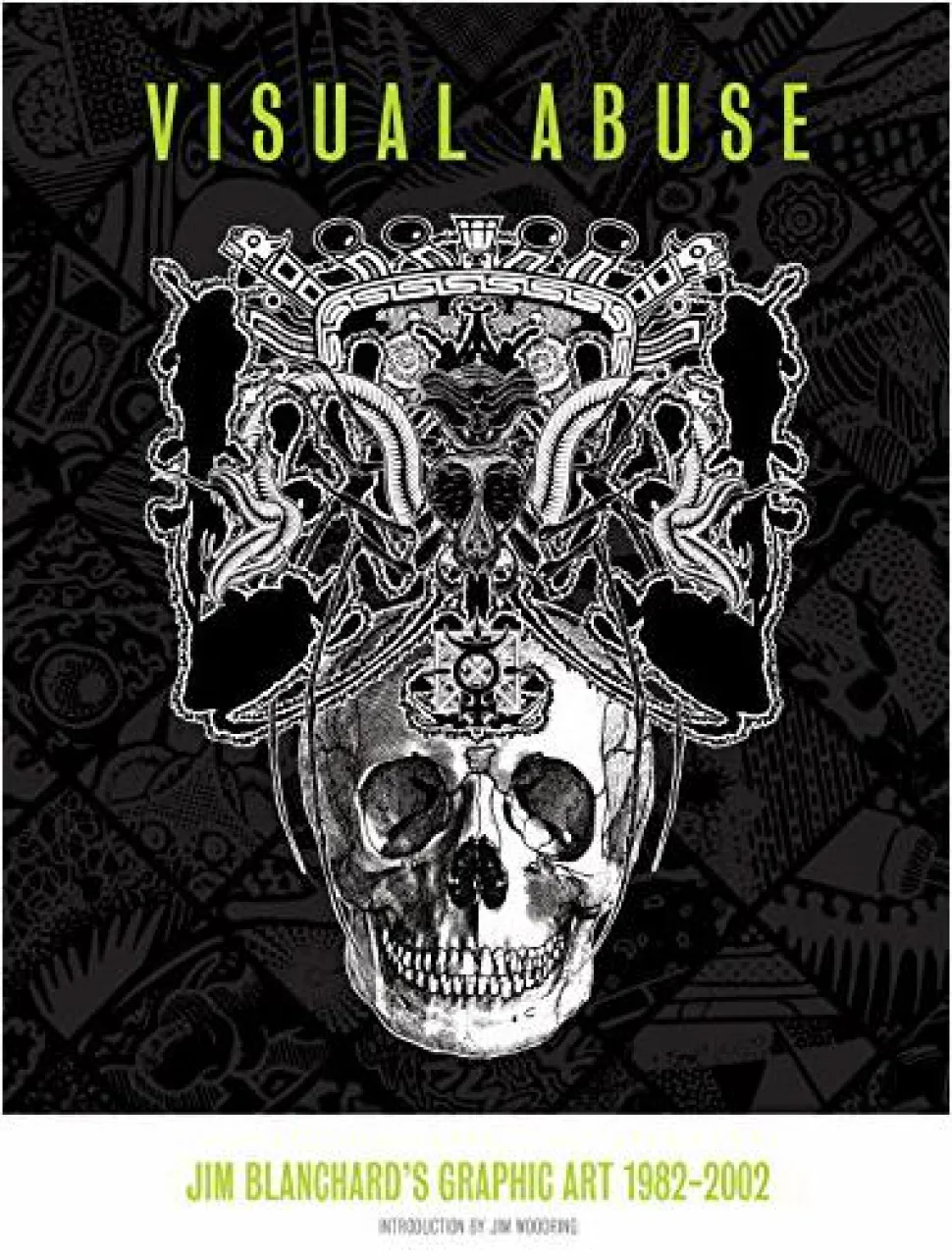 Visual Abuse: Jim Blanchard's Graphic Art 1982-2002 Hardcover Book